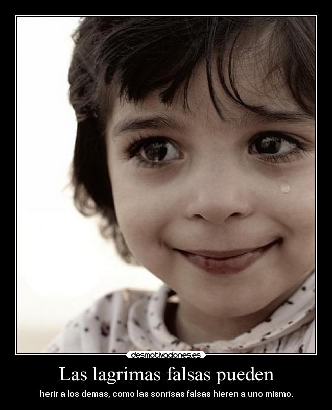 Las lagrimas falsas pueden - 