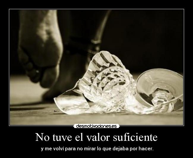 No tuve el valor suficiente -