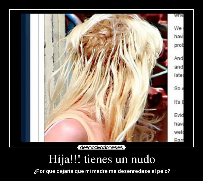 Hija!!! tienes un nudo - 