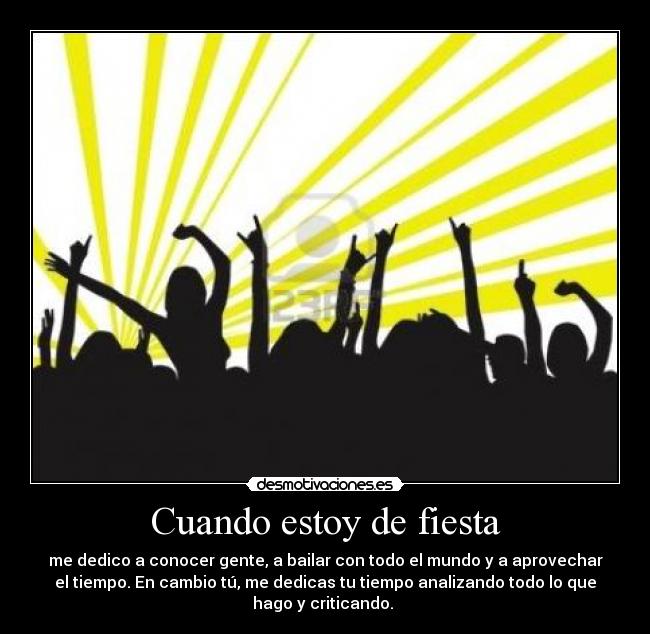 carteles fiesta fiesta gente fama tiempo ocio desmotivaciones