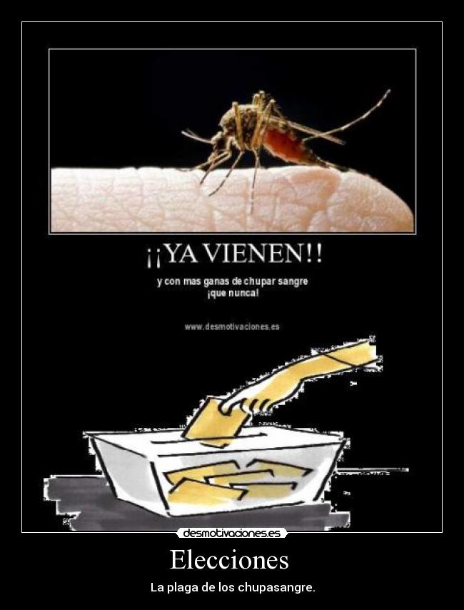 Elecciones - La plaga de los chupasangre.