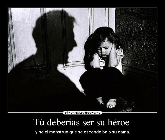 Tú deberías ser su héroe  - 