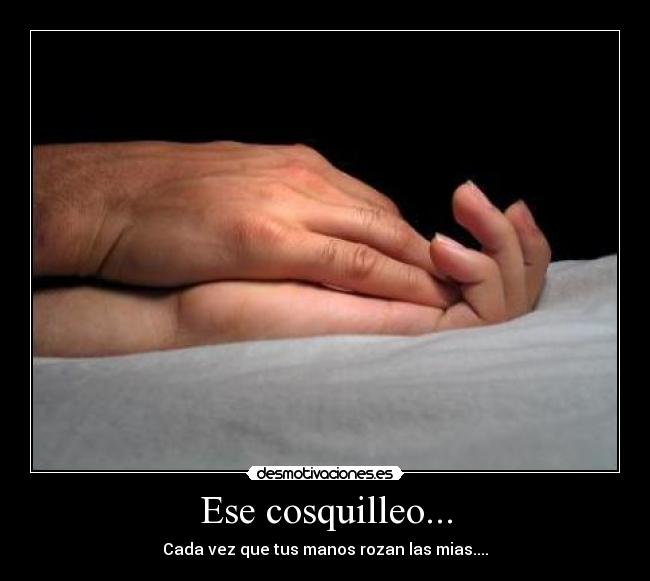 Ese cosquilleo... - 