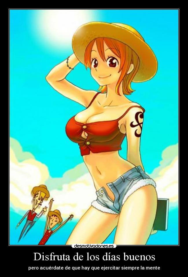 Disfruta de los días buenos - pero acuérdate de que hay que ejercitar siempre la mente