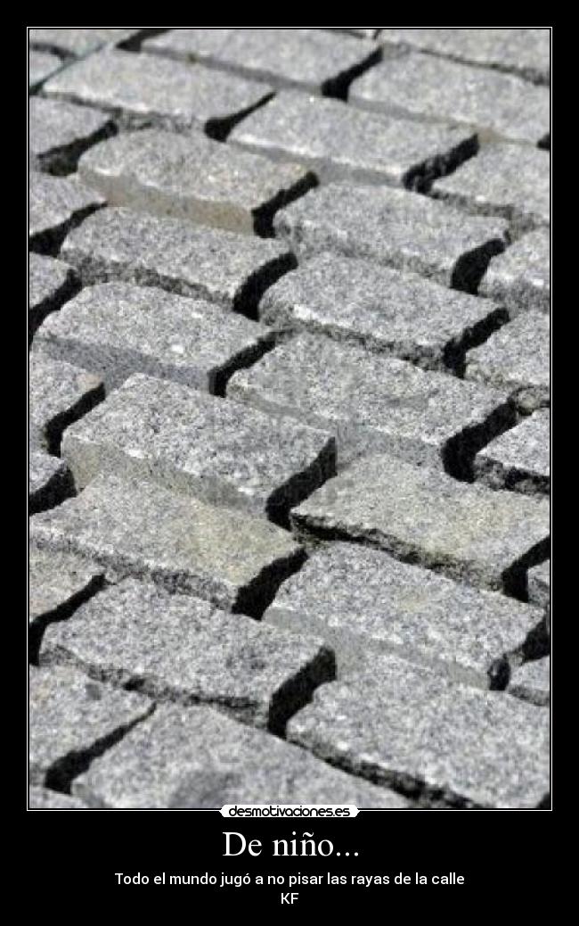 De niño... -