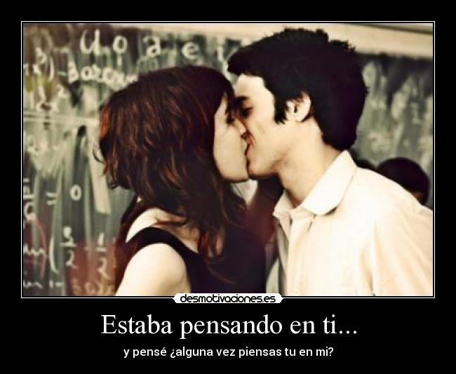 Estaba pensando en ti... - 