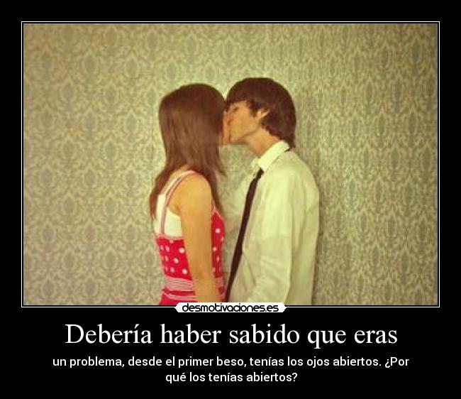 Debería haber sabido que eras - 