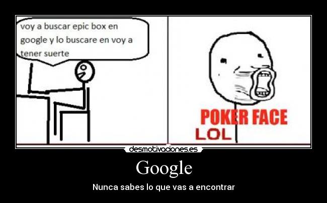 Google - Nunca sabes lo que vas a encontrar