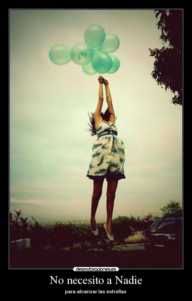 No necesito a Nadie - para alcanzar las estrellas