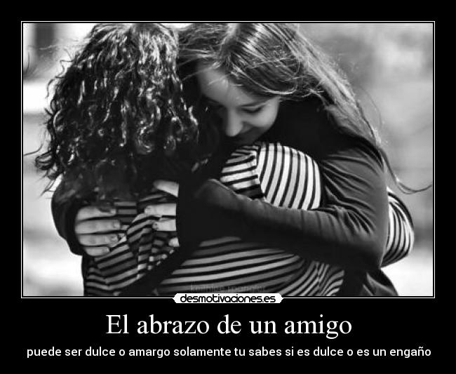 El abrazo de un amigo - 