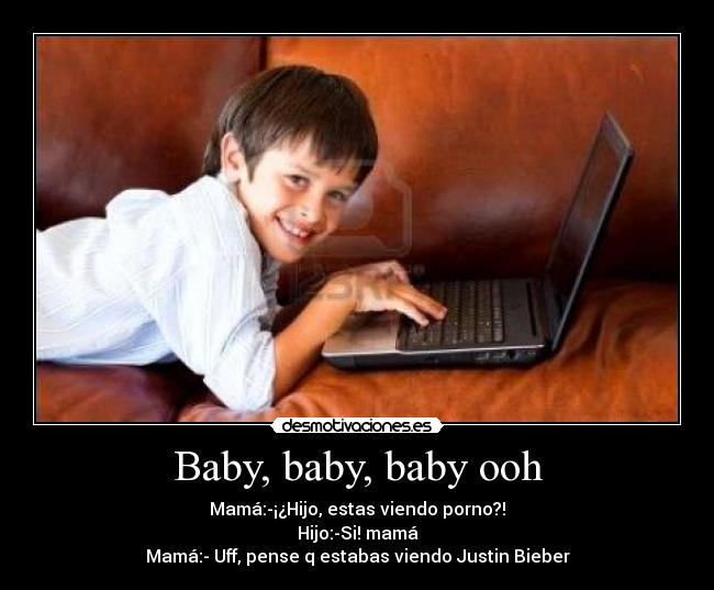 Baby, baby, baby ooh - 