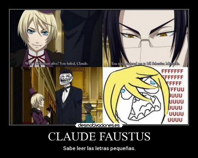 CLAUDE FAUSTUS - Sabe leer las letras pequeñas.