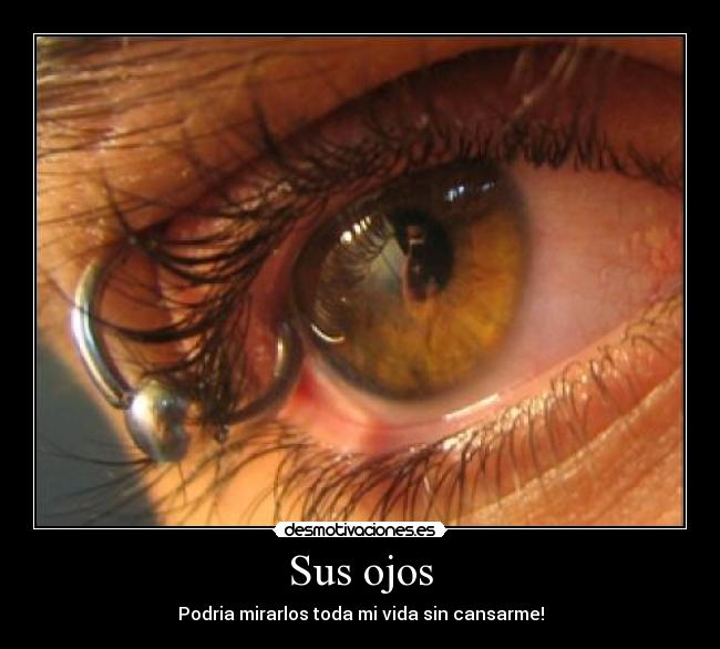 Sus ojos - Podria mirarlos toda mi vida sin cansarme!