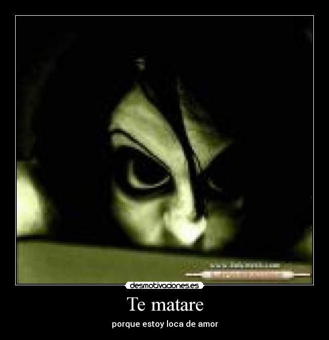 Te matare - 