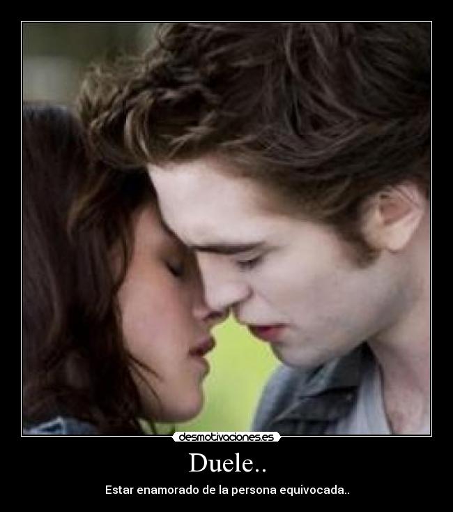 Duele.. -