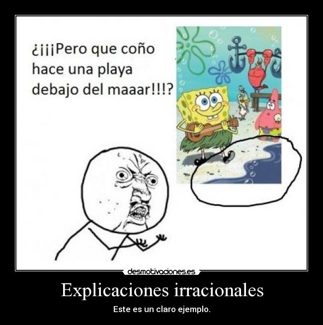 Explicaciones irracionales -