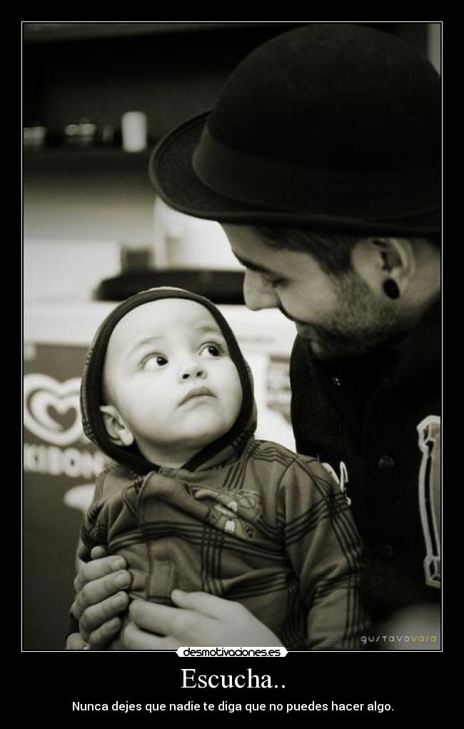 Escucha.. -