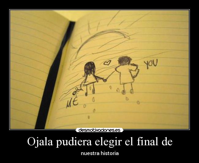 Ojala pudiera elegir el final de - 