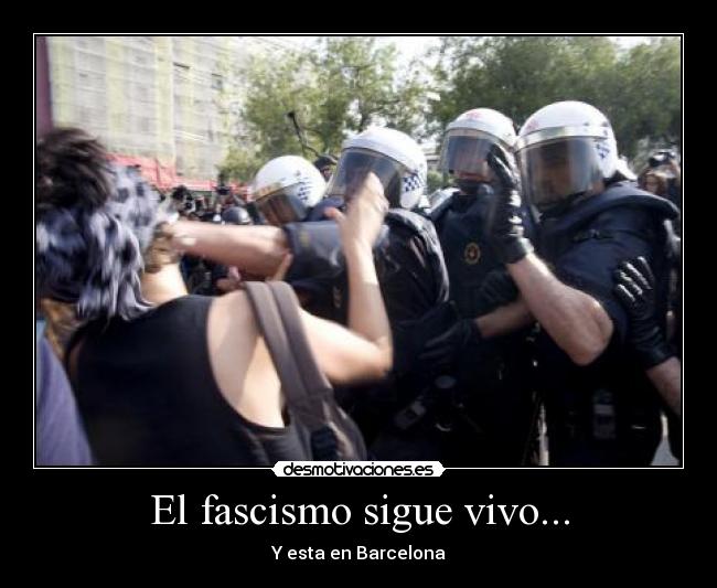 El fascismo sigue vivo... - 