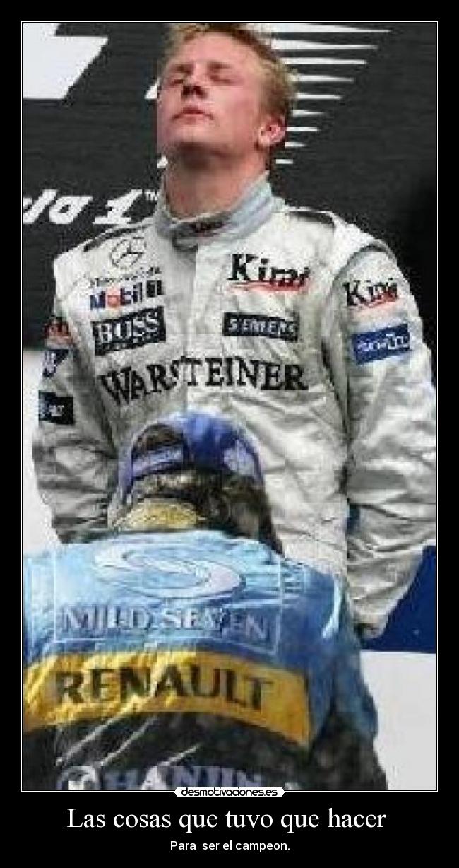 Las cosas que tuvo que hacer  - Para  ser el campeon.