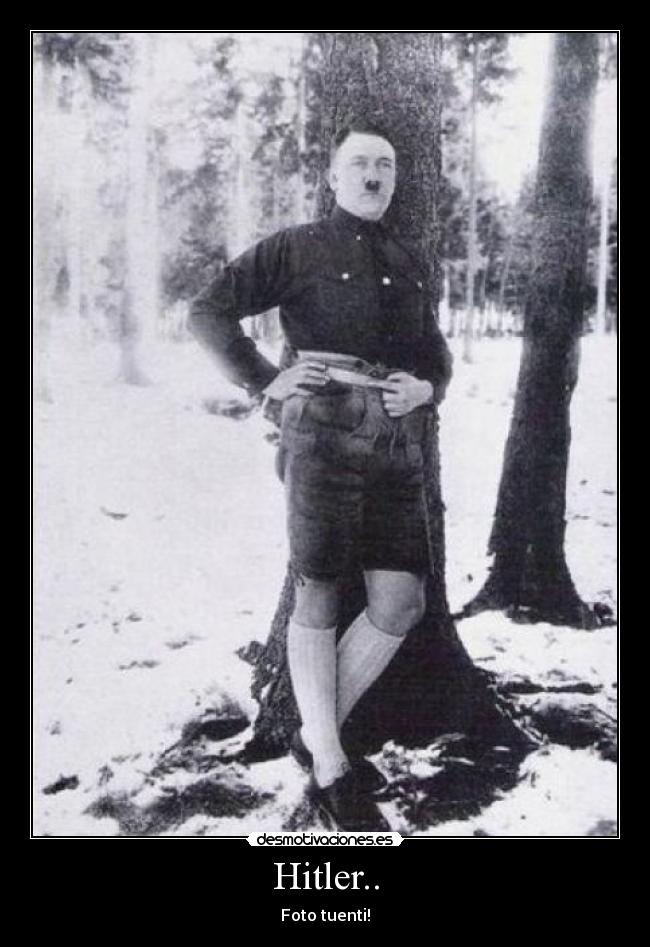 Hitler.. -