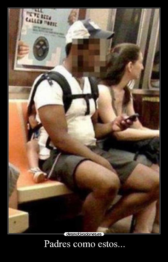 Padres como estos... -
