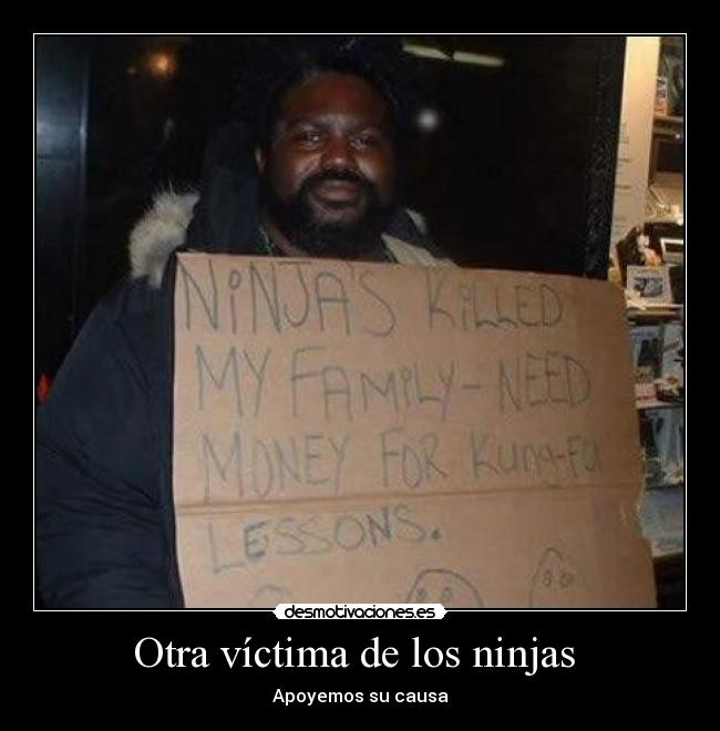 Otra víctima de los ninjas - Apoyemos su causa