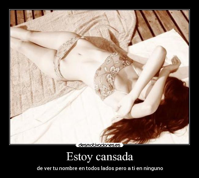Estoy cansada - 
