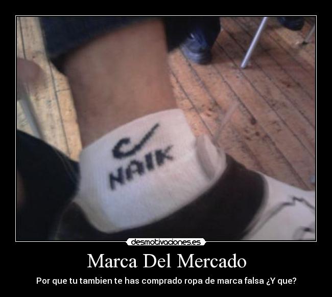 Marca Del Mercado - Por que tu tambien te has comprado ropa de marca falsa ¿Y que?