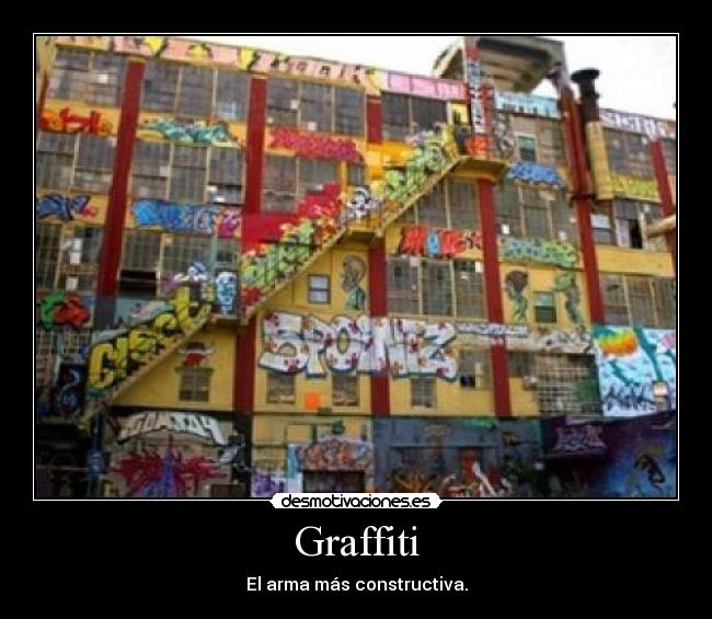 Graffiti - El arma más constructiva.