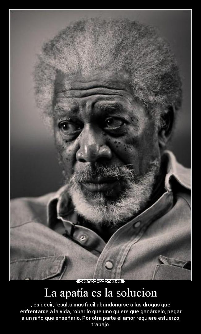 carteles morgan freeman desmotivaciones