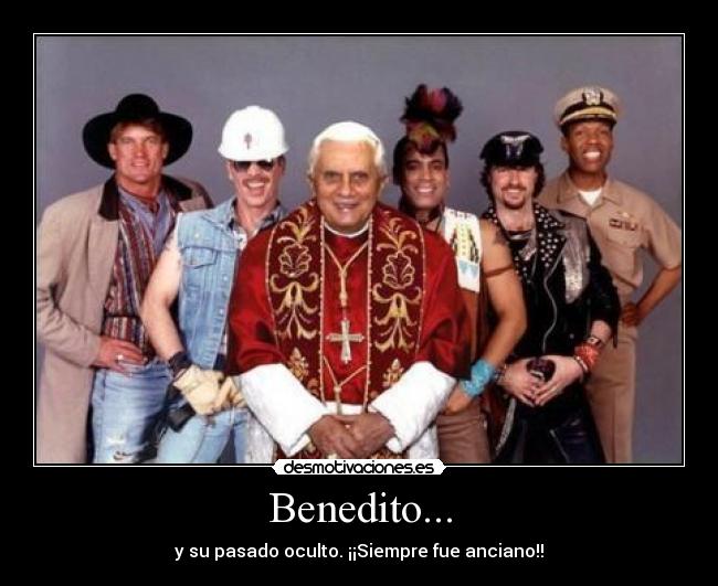 Benedito... - y su pasado oculto. ¡¡Siempre fue anciano!!