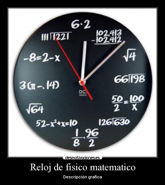 Reloj de fisico matematico -