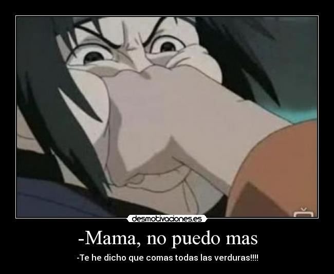 -Mama, no puedo mas - 