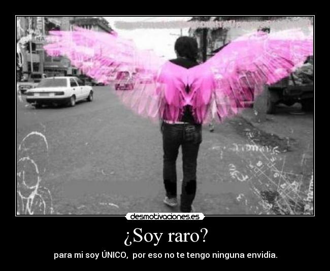 ¿Soy raro? -