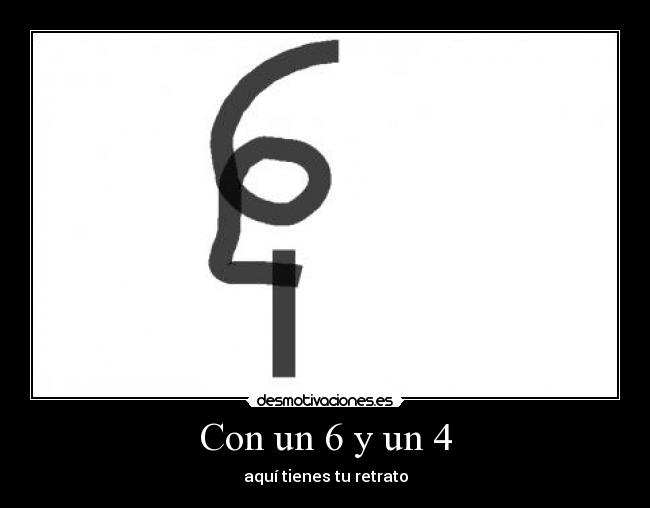 Con un 6 y un 4 -