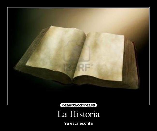 La Historia - Ya esta escrita