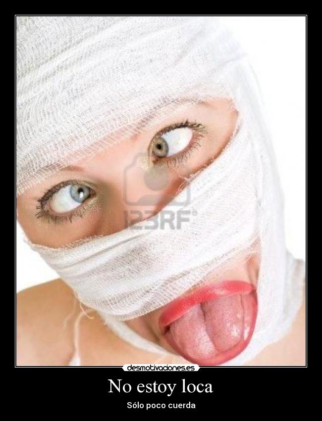 carteles estoy loca desmotivaciones