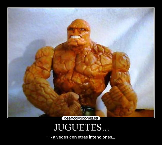 JUGUETES... - ¬¬ a veces con otras intenciones...