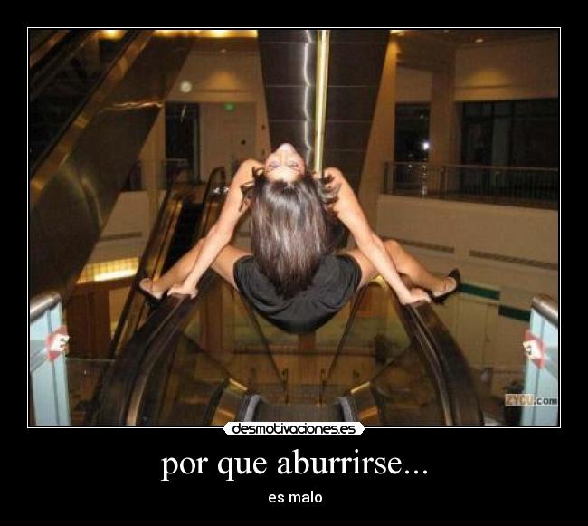 por que aburrirse... - 