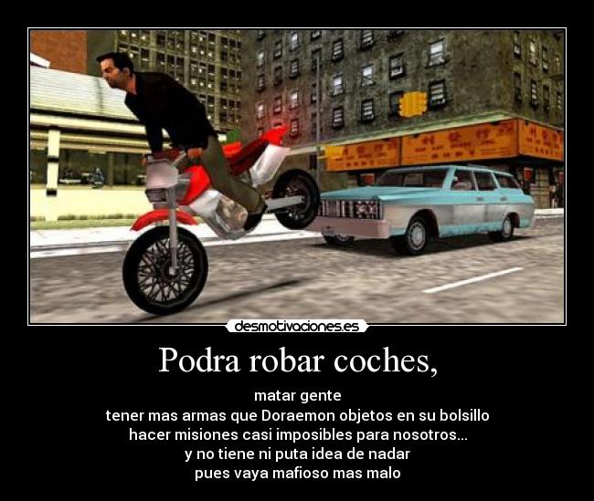 Podra robar coches, -