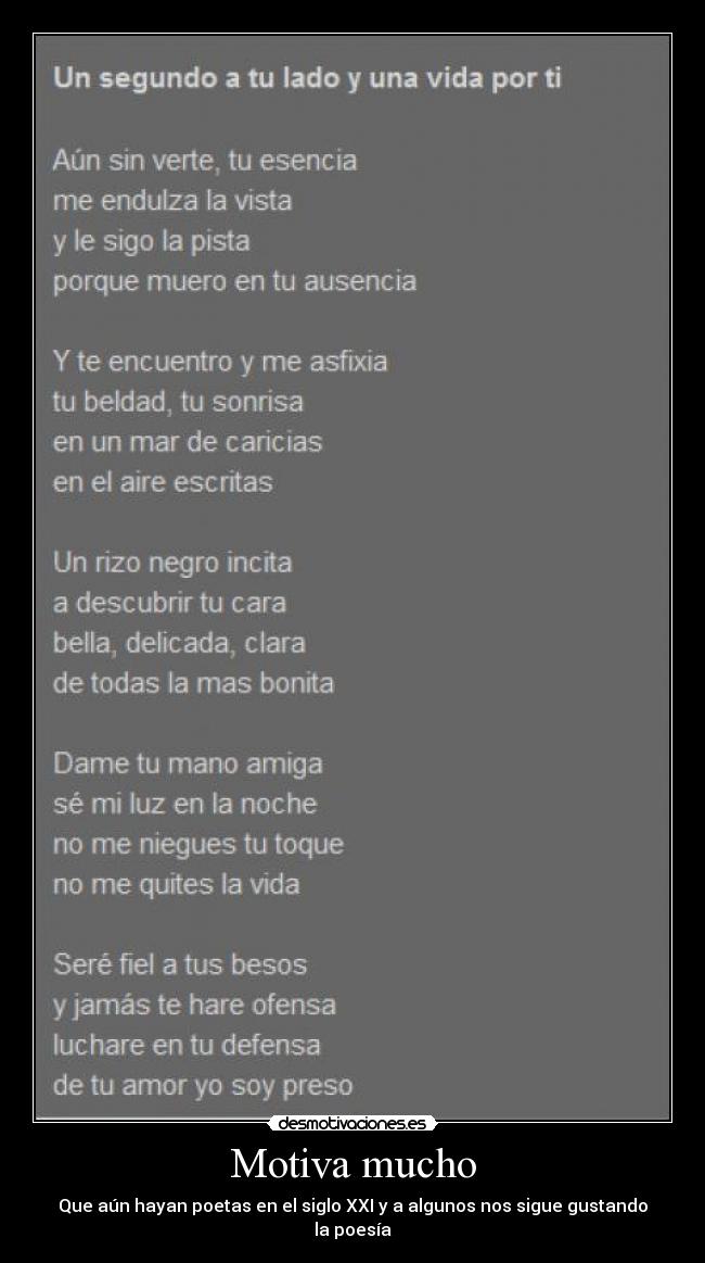 Motiva mucho - Que aún hayan poetas en el siglo XXI y a algunos nos sigue gustando la poesía