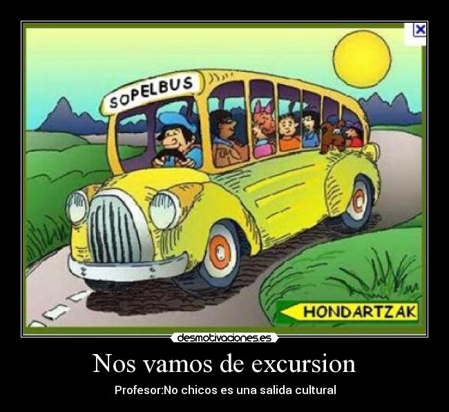 carteles nos vamos excursion desmotivaciones