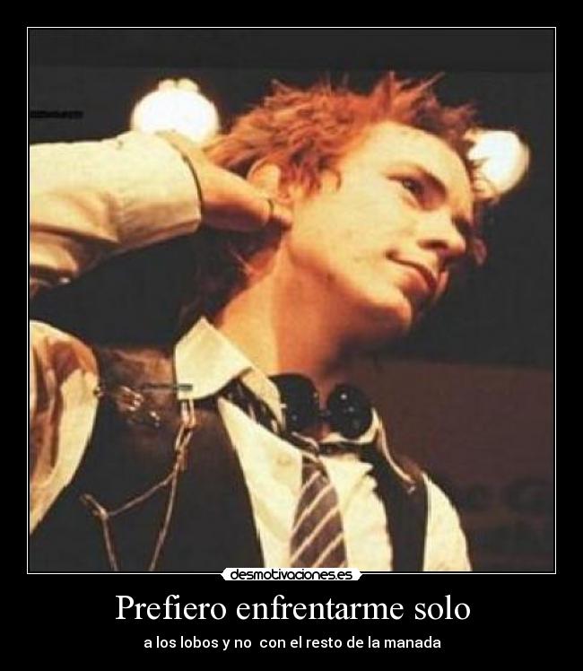 Prefiero enfrentarme solo - 