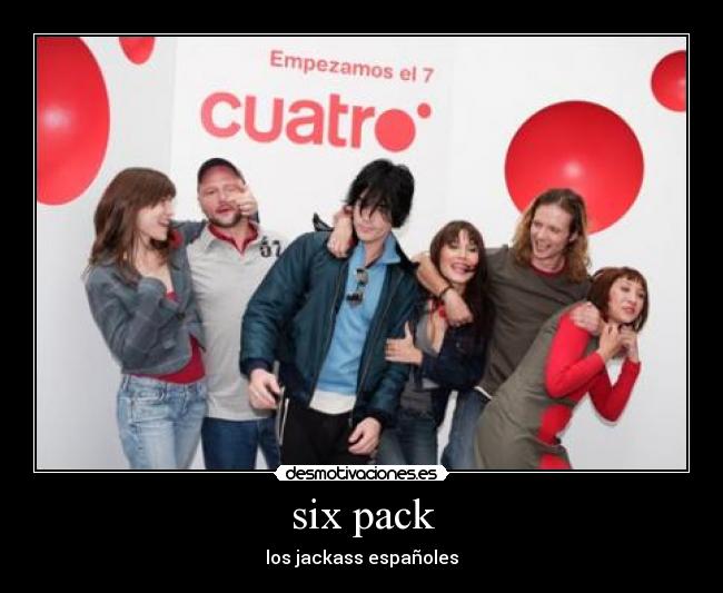 six pack -