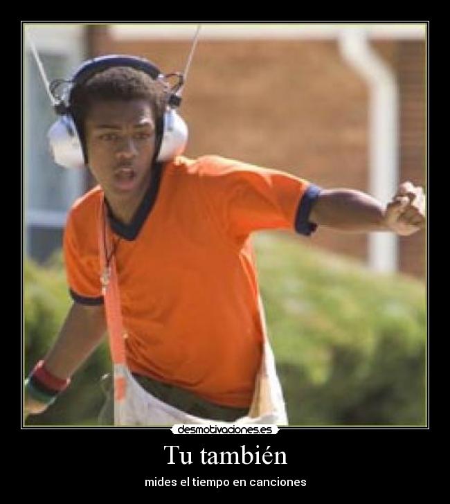 Tu también - mides el tiempo en canciones