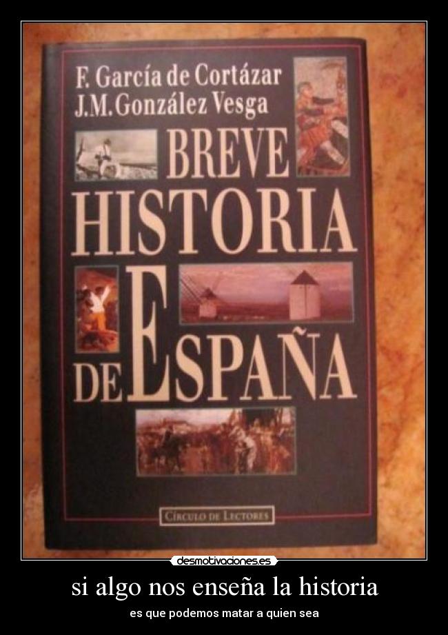 si algo nos enseña la historia - 