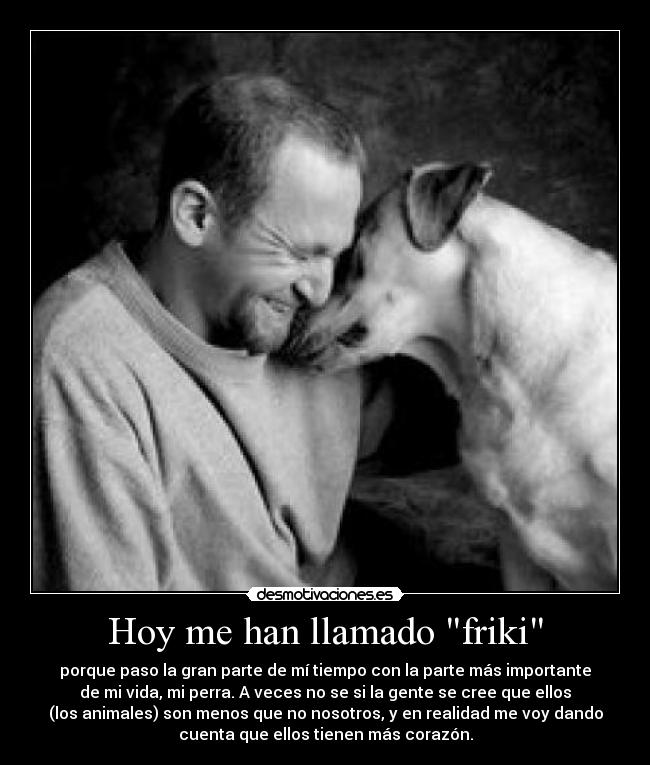 Hoy me han llamado friki -