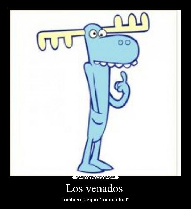 Los venados - también juegan rasquinball