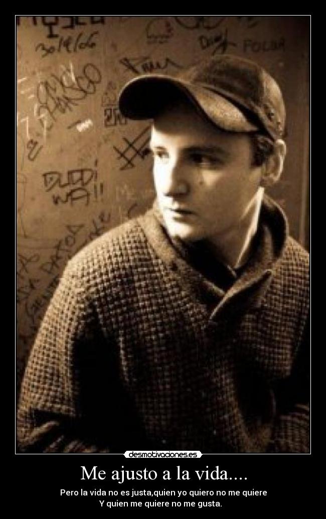 Me ajusto a la vida.... -
